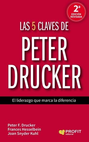 LAS 5 CLAVES DE PETER DRUCKER | 9788417209315 | F. DRUCKER, PETER / HESSELBEIN, FRANCES / SNYDER KUHL, JOAN / SOTELO MONTES, LLANINES | Galatea Llibres | Llibreria online de Reus, Tarragona | Comprar llibres en català i castellà online