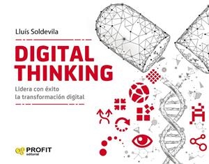 DIGITAL THINKING | 9788417209933 | SOLDEVILA VILASIS, LLUÍS | Galatea Llibres | Librería online de Reus, Tarragona | Comprar libros en catalán y castellano online
