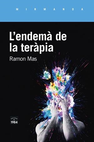 L'ENDEMÀ DE LA TERÀPIA | 9788416987771 | MAS, RAMON | Galatea Llibres | Llibreria online de Reus, Tarragona | Comprar llibres en català i castellà online