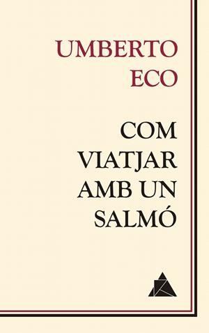 COM VIATJAR AMB UN SALMÓ | 9788416222681 | ECO, UMBERTO | Galatea Llibres | Llibreria online de Reus, Tarragona | Comprar llibres en català i castellà online