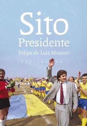 SITO PRESIDENTE | 9788417386597 | DE LUIS MANERO, FELIPE | Galatea Llibres | Librería online de Reus, Tarragona | Comprar libros en catalán y castellano online