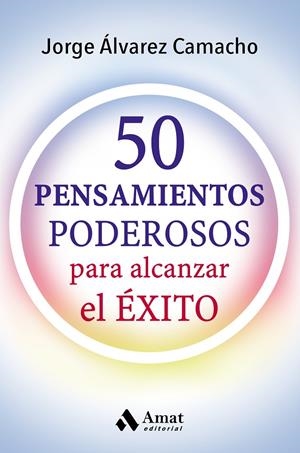50 PENSAMIENTOS PODEROSOS | 9788417208066 | ÁLVAREZ CAMACHO, JORGE | Galatea Llibres | Librería online de Reus, Tarragona | Comprar libros en catalán y castellano online