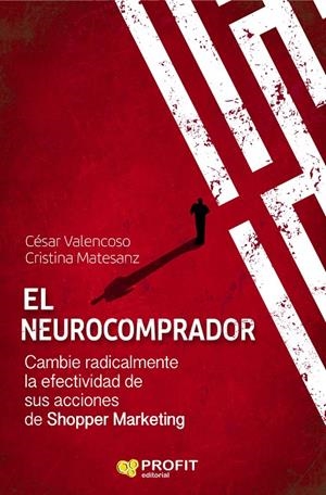 EL NEUROCOMPRADOR | 9788417209681 | VALENCOSO GILABERT, CÉSAR/MATESANZ CUEVAS, CRISTINA | Galatea Llibres | Librería online de Reus, Tarragona | Comprar libros en catalán y castellano online