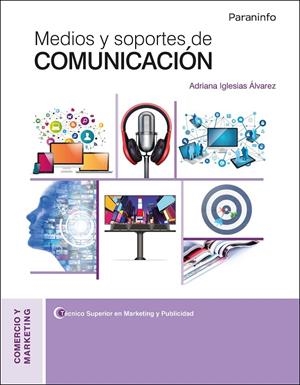MEDIOS Y SOPORTES DE COMUNICACIÓN | 9788428341936 | IGLESIAS ÁLVAREZ, ADRIANA MARIA | Galatea Llibres | Librería online de Reus, Tarragona | Comprar libros en catalán y castellano online