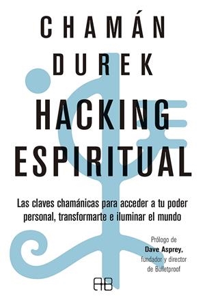 HACKING ESPIRITUAL | 9788417851125 | CHAMÁN DUREK | Galatea Llibres | Librería online de Reus, Tarragona | Comprar libros en catalán y castellano online