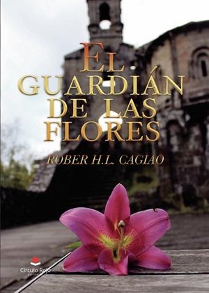 EL GUARDIAN DE LAS FLORES | 9788413383514 | CAGIAO, ROBER | Galatea Llibres | Librería online de Reus, Tarragona | Comprar libros en catalán y castellano online