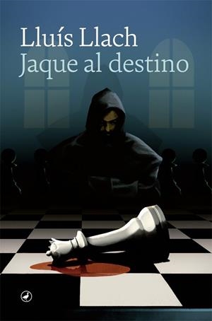 JAQUE AL DESTINO | 9788418059131 | LLACH, LLUÍS | Galatea Llibres | Llibreria online de Reus, Tarragona | Comprar llibres en català i castellà online