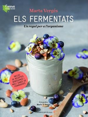 ELS FERMENTATS | 9788490349830 | VERGÉS, MARTA/TORRES, MARIA À. | Galatea Llibres | Llibreria online de Reus, Tarragona | Comprar llibres en català i castellà online