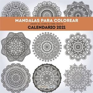 CALENDARIO MANDALAS PARA COLOREAR 2021 | 9788448027711 | AA. VV. | Galatea Llibres | Librería online de Reus, Tarragona | Comprar libros en catalán y castellano online