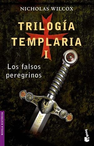 TRILOGIA TEMPLARIA I.LOS FALSOS PEREGRINOS | 9788408061991 | WILCOX, NICOLAS | Galatea Llibres | Librería online de Reus, Tarragona | Comprar libros en catalán y castellano online