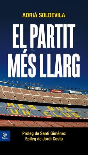 EL PARTIT MÉS LLARG | 9788417804374 | SOLDEVILA I ROVIRA, ADRIÀ | Galatea Llibres | Llibreria online de Reus, Tarragona | Comprar llibres en català i castellà online