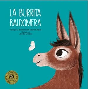 LA BURRITA BALDOMERA | 9788418133688 | BALLESTEROS, ENRIQUE G/ARIAS, ISMAEL F. | Galatea Llibres | Librería online de Reus, Tarragona | Comprar libros en catalán y castellano online