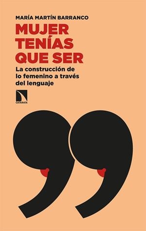 MUJER TENÍAS QUE SER | 9788413520575 | MARTÍN BARRANCO, MARÍA | Galatea Llibres | Llibreria online de Reus, Tarragona | Comprar llibres en català i castellà online