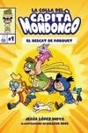 LA COLLA DEL CAPITÀ MONDONGO | 9788412181654 | LÓPEZ MOYA, JESÚS | Galatea Llibres | Llibreria online de Reus, Tarragona | Comprar llibres en català i castellà online