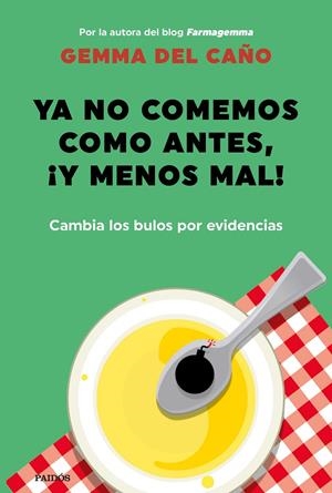 YA NO COMEMOS COMO ANTES, ¡Y MENOS MAL! | 9788449337208 | CAÑO, GEMMA DEL | Galatea Llibres | Librería online de Reus, Tarragona | Comprar libros en catalán y castellano online