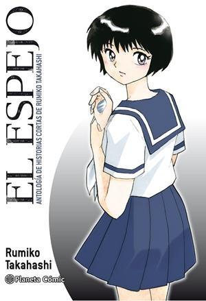 EL ESPEJO (KAGAMI GA KITA) | 9788413410845 | TAKAHASHI, RUMIKO | Galatea Llibres | Librería online de Reus, Tarragona | Comprar libros en catalán y castellano online