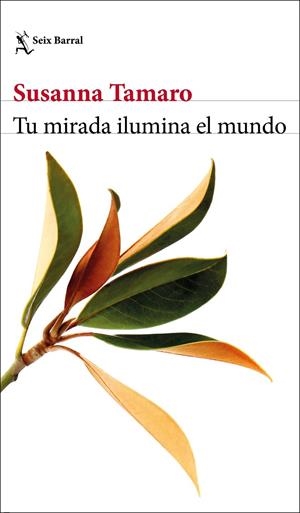 TU MIRADA ILUMINA EL MUNDO | 9788432237102 | TAMARO, SUSANNA | Galatea Llibres | Librería online de Reus, Tarragona | Comprar libros en catalán y castellano online