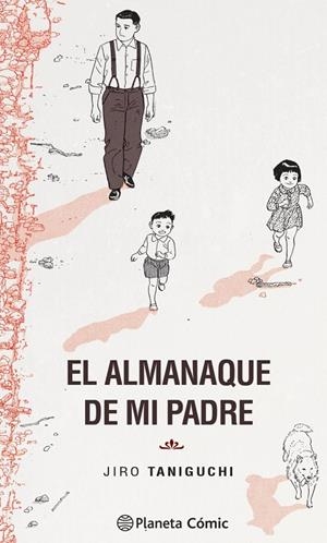 ALMANAQUE DE MI PADRE (EDICIÓN DEFINITIVA) | 9788413414935 | TANIGUCHI, JIRO | Galatea Llibres | Llibreria online de Reus, Tarragona | Comprar llibres en català i castellà online