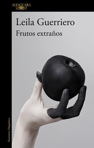 FRUTOS EXTRAÑOS | 9788420454009 | GUERRIERO, LEILA | Galatea Llibres | Llibreria online de Reus, Tarragona | Comprar llibres en català i castellà online