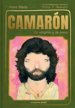 CAMARON, LA ALEGRIA Y LA PENA | 9788417910754 | MALA, IRENE / F. ROMERO, SALVADOR | Galatea Llibres | Llibreria online de Reus, Tarragona | Comprar llibres en català i castellà online