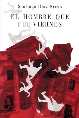 EL HOMBRE QUE FUE VIERNES | 9788412221091 | DÍAZ-BRAVO, SANTIAGO | Galatea Llibres | Librería online de Reus, Tarragona | Comprar libros en catalán y castellano online
