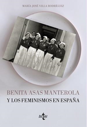 BENITA ASAS MANTEROLA Y LOS FEMINISMOS EN ESPAÑA | 9788430978878 | VILLA RODRÍGUEZ, MARÍA JOSÉ | Galatea Llibres | Librería online de Reus, Tarragona | Comprar libros en catalán y castellano online