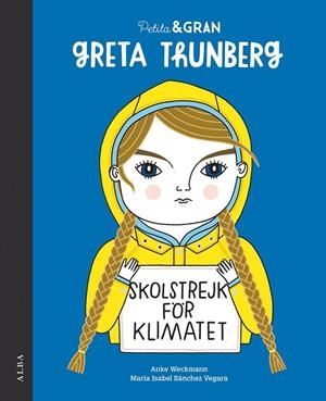 PETITA & GRAN GRETA THUNBERG | 9788490656778 | SÁNCHEZ VEGARA, MARÍA ISABEL | Galatea Llibres | Librería online de Reus, Tarragona | Comprar libros en catalán y castellano online