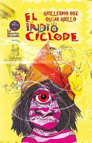EL INDIO CÍCLOPE | 9788417118662 | ROZ, GUILLERMO/GRILLO, OSCAR | Galatea Llibres | Llibreria online de Reus, Tarragona | Comprar llibres en català i castellà online