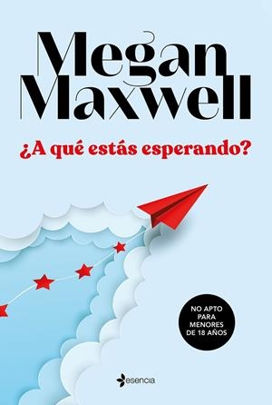 A QUÉ ESTÁS ESPERANDO? | 9788408233350 | MEGAN MAXWELL | Galatea Llibres | Llibreria online de Reus, Tarragona | Comprar llibres en català i castellà online