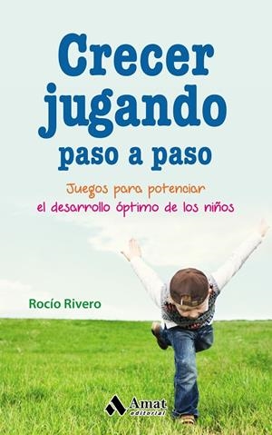 CRECER JUGANDO PASO A PASO | 9788497359580 | RIVERO LOPEZ, ROCÍO | Galatea Llibres | Llibreria online de Reus, Tarragona | Comprar llibres en català i castellà online