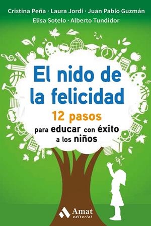 EL NIDO DE LA FELICIDAD | 9788497359467 | PEÑA, CRISTINA/JORDI, LAURA/GUZMÁN, JUAN PABLO/SOTELO, ELISA/TUNDIDOR, ALBERTO | Galatea Llibres | Librería online de Reus, Tarragona | Comprar libros en catalán y castellano online