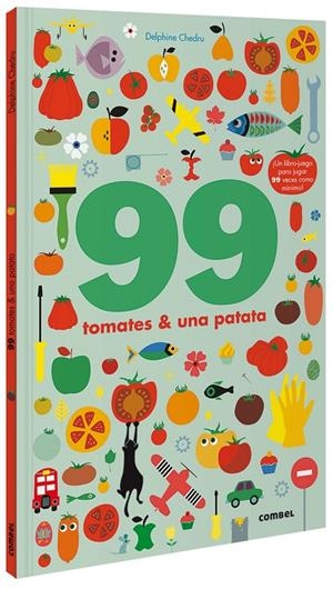 99 TOMATES Y 1 PATATA | 9788491016250 | CHEDRU, DELPHINE | Galatea Llibres | Librería online de Reus, Tarragona | Comprar libros en catalán y castellano online