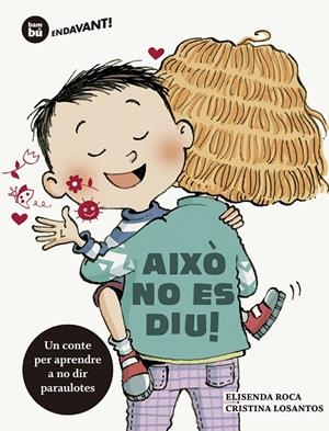 AIXÒ NO ES DIU | 9788483435977 | ROCA, ELISENDA | Galatea Llibres | Llibreria online de Reus, Tarragona | Comprar llibres en català i castellà online