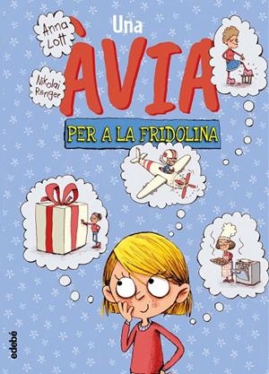 UNA AVIA PER A FRIDOLINA | 9788468346908 | LOTT, ANNA | Galatea Llibres | Llibreria online de Reus, Tarragona | Comprar llibres en català i castellà online