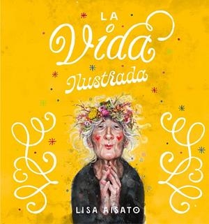 LA VIDA ILUSTRADA | 9788417921408 | AISATO, LISA | Galatea Llibres | Llibreria online de Reus, Tarragona | Comprar llibres en català i castellà online