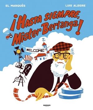 HASTA SIEMPRE, MR. BERLANGA! | 9788417247836 | ALEGRE, LUIS/EL MARQUÈS | Galatea Llibres | Llibreria online de Reus, Tarragona | Comprar llibres en català i castellà online