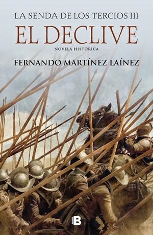EL DECLIVE (LA SENDA DE LOS TERCIOS 3) | 9788466667944 | MARTÍNEZ LAÍNEZ, FERNANDO | Galatea Llibres | Librería online de Reus, Tarragona | Comprar libros en catalán y castellano online