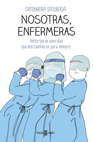 NOSOTRAS, ENFERMERAS | 9788401025716 | ENFERMERA SATURADA, | Galatea Llibres | Librería online de Reus, Tarragona | Comprar libros en catalán y castellano online
