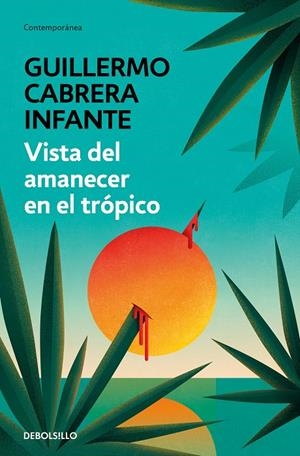 VISTA DEL AMANECER EN EL TRÓPICO | 9788466352888 | CABRERA INFANTE, GUILLERMO | Galatea Llibres | Librería online de Reus, Tarragona | Comprar libros en catalán y castellano online