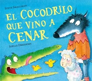 EL COCODRILO QUE VINO A CENAR | 9788448856069 | SMALLMAN, STEVE | Galatea Llibres | Librería online de Reus, Tarragona | Comprar libros en catalán y castellano online
