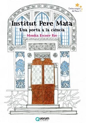 INSTITUT PERE MATA. UNA PORTA A LA CIENCIA | 9788416342419 | ESCUER ROS, MONIKA | Galatea Llibres | Librería online de Reus, Tarragona | Comprar libros en catalán y castellano online