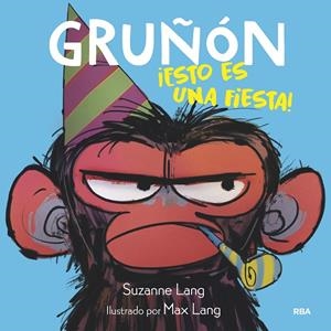 GRUÑÓN 2. ¡ESTO ES UNA FIESTA! | 9788427221222 | LANG, SUZANNE | Galatea Llibres | Librería online de Reus, Tarragona | Comprar libros en catalán y castellano online