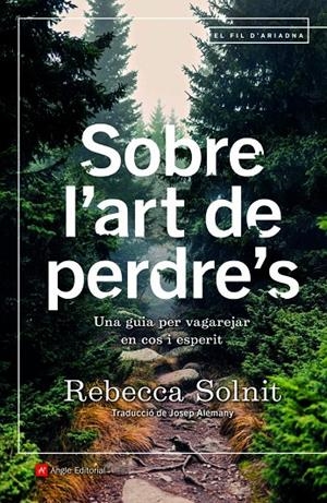 SOBRE L'ART DE PERDRE'S | 9788418197253 | SOLNIT, REBECA | Galatea Llibres | Librería online de Reus, Tarragona | Comprar libros en catalán y castellano online