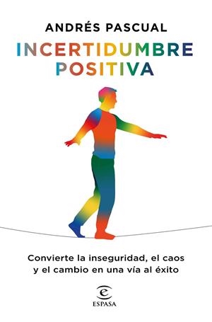 INCERTIDUMBRE POSITIVA | 9788467060393 | PASCUAL, ANDRÉS | Galatea Llibres | Librería online de Reus, Tarragona | Comprar libros en catalán y castellano online