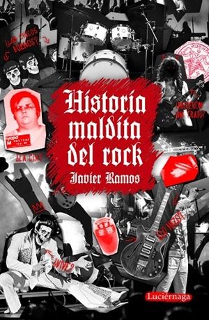 HISTORIA MALDITA DEL ROCK | 9788418015250 | RAMOS DE LOS SANTOS, JAVIER | Galatea Llibres | Librería online de Reus, Tarragona | Comprar libros en catalán y castellano online