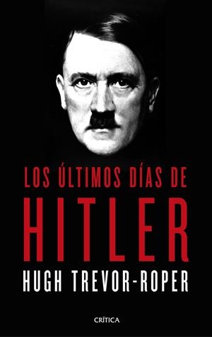 LOS ÚLTIMOS DÍAS DE HITLER | 9788491992332 | TREVOR ROPER, HUGH | Galatea Llibres | Librería online de Reus, Tarragona | Comprar libros en catalán y castellano online