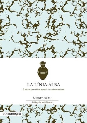 LA LÍNIA ALBA | 9788418022432 | GRAU, MUDIT | Galatea Llibres | Llibreria online de Reus, Tarragona | Comprar llibres en català i castellà online