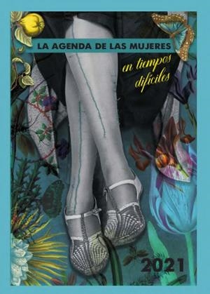 AGENDA 2021 DE LAS MUJERES EN TIEMPOS DIFÍCILES | 9788496004689 | Galatea Llibres | Llibreria online de Reus, Tarragona | Comprar llibres en català i castellà online