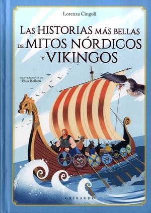 LAS HISTORIAS MAS BELLAS DE MITOS NORDICOS Y VIKINGOS | 9788417127718 | CINGOLI, LORENZA | Galatea Llibres | Llibreria online de Reus, Tarragona | Comprar llibres en català i castellà online