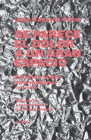 SE PARECE EL DOLOR A UN GRAN ESPACIO | 9788417996758 | CIRLOT, JUAN EDUARDO | Galatea Llibres | Librería online de Reus, Tarragona | Comprar libros en catalán y castellano online